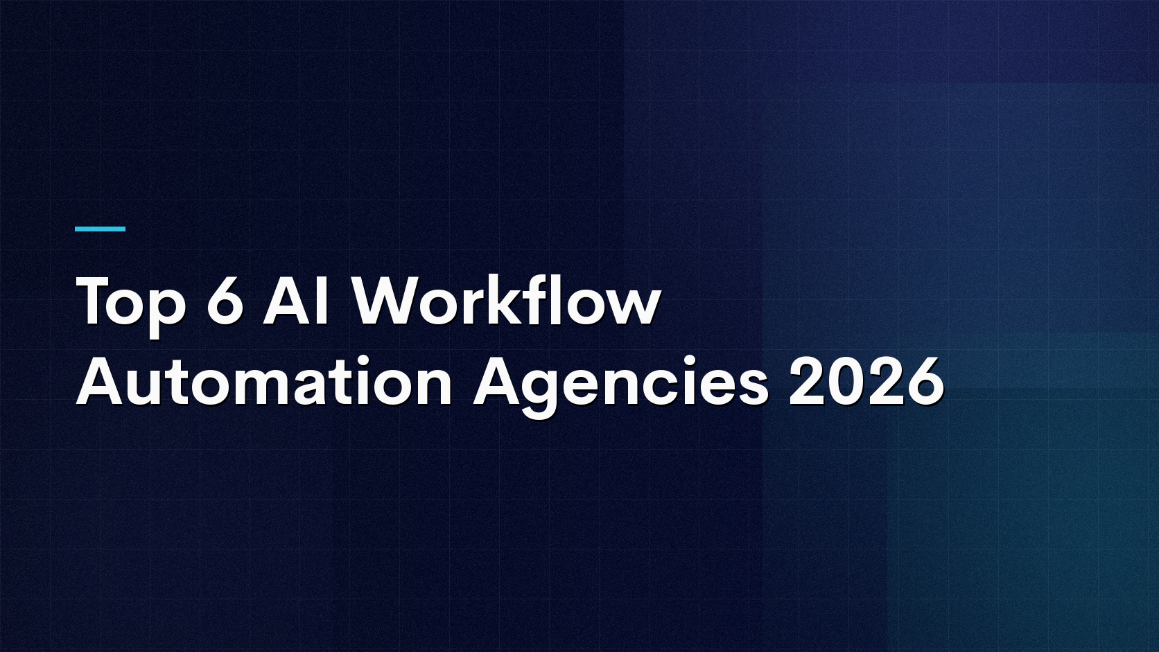 Top 6 AI Workflow Automation Agencies 2026