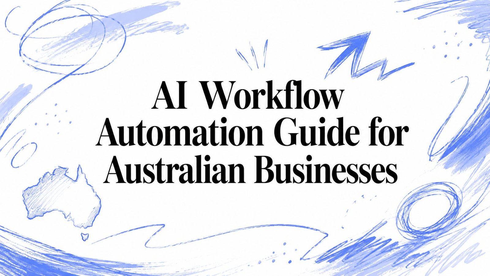 AI Workflow Automation Guide for Australian Businesses