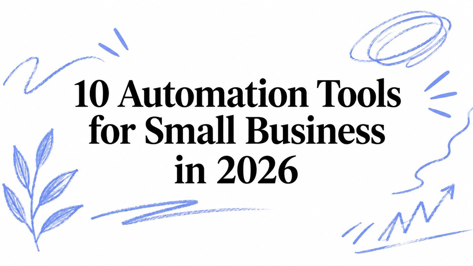 10 Automation Tools for Small Business In 2026