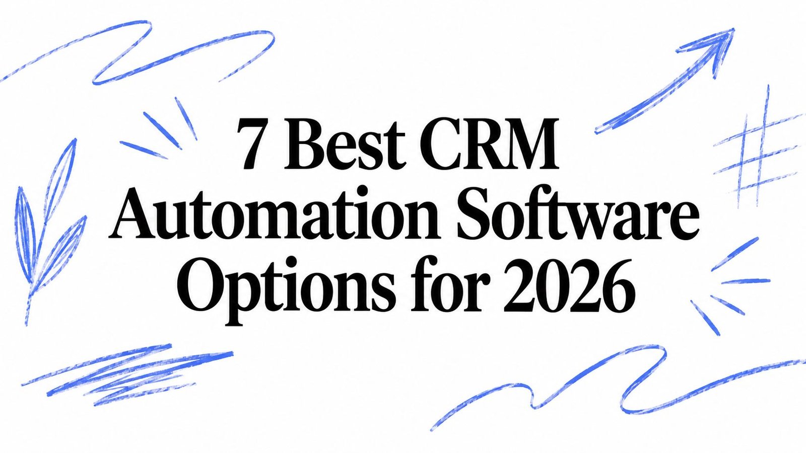 CRM Automation Software: Seven Options for Small Teams