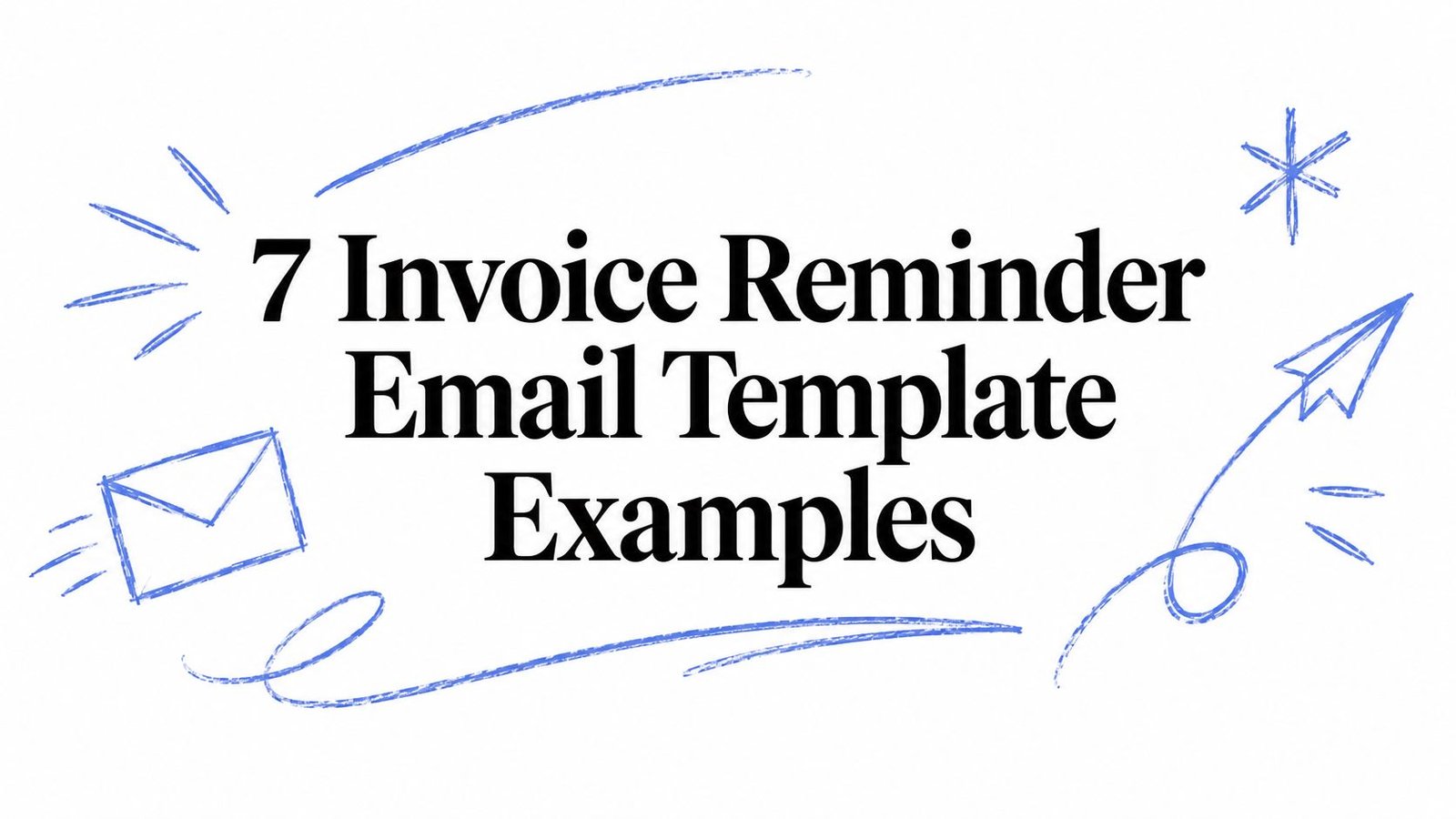 7 Invoice Reminder Email Template Examples